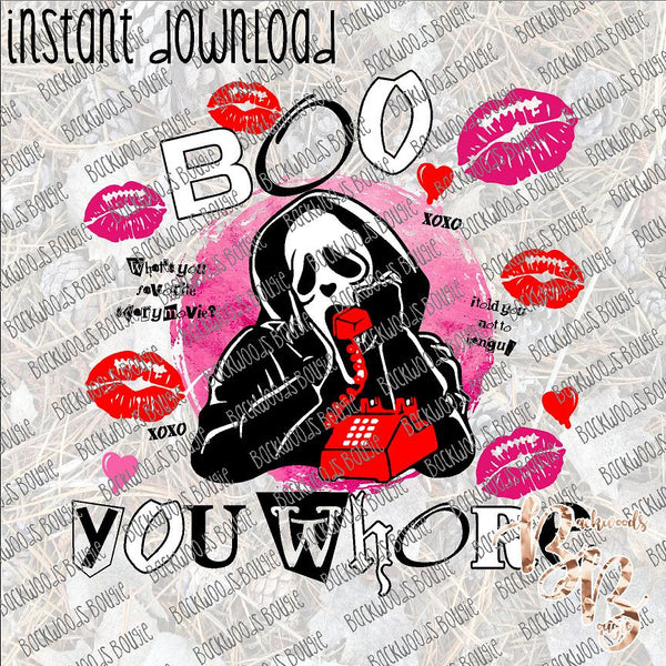 Boo You Whore INSTANT DOWNLOAD print file PNG