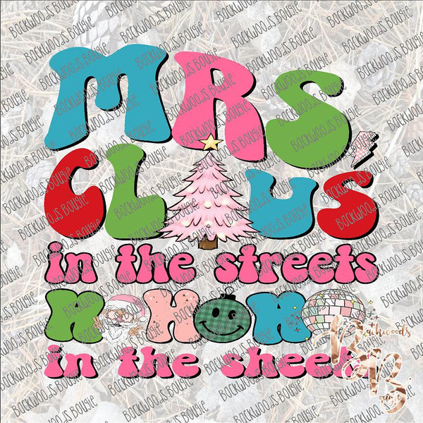 Mrs. Claus in the Streets Ho Ho Ho in the Sheets - Retro SUBLIMATION Transfer READY to PRESS