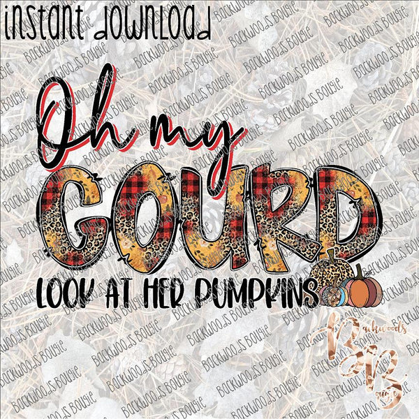 Oh My GOURD Look at Her Pumpkins INSTANT DOWNLOAD print file PNG