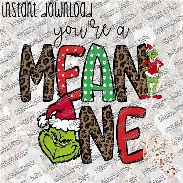 You're a Mean One INSTANT DOWNLOAD print file PNG