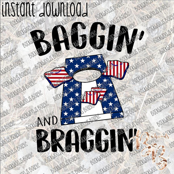 Baggin' and Braggin' INSTANT DOWNLOAD print file PNG