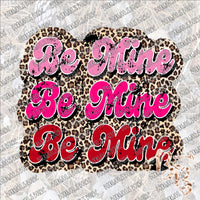 Be Mine Leopard Distressed SUBLIMATION Transfer READY to PRESS