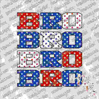 Bro Stacked Patriotic SUBLIMATION Transfer READY to PRESS