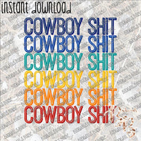 Cowboy Shit INSTANT DOWNLOAD print file PNG