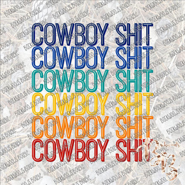 Cowboy Shit SUBLIMATION Transfer READY to PRESS