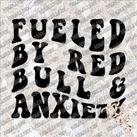 Fueled by Red Bull and Anxiety - Retro SUBLIMATION Transfer READY to PRESS