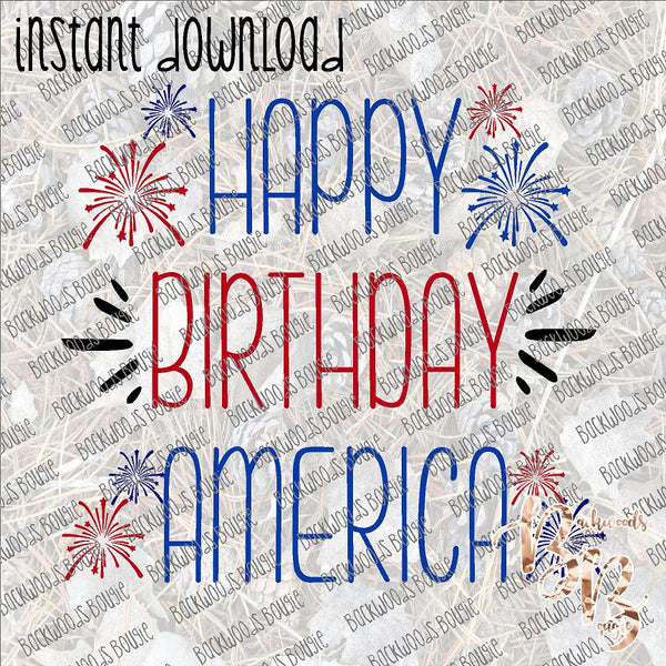 Happy Birthday America INSTANT DOWNLOAD print file PNG