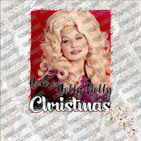 Have a Holly Dolly Christmas SUBLIMATION Transfer READY to PRESS