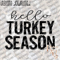 Hello Turkey Season INSTANT DOWNLOAD print file PNG