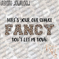 Here's Your one Chance Fancy INSTANT DOWNLOAD print file PNG