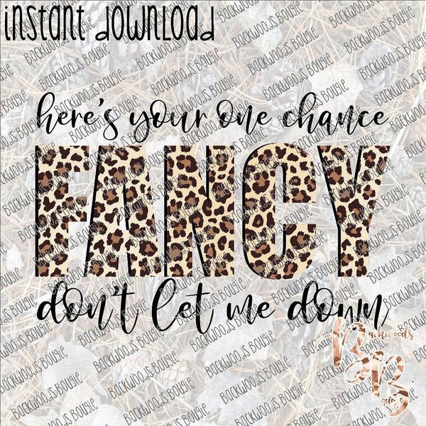 Here's Your one Chance Fancy Leopard INSTANT DOWNLOAD print file PNG