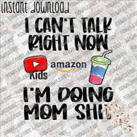 I can't Talk Right Now YouTube Amazon Loaded Tea INSTANT DOWNLOAD print file PNG