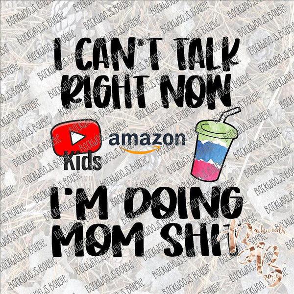 I can't Talk Right Now YouTube Amazon Loaded Tea SUBLIMATION Transfer READY to PRESS