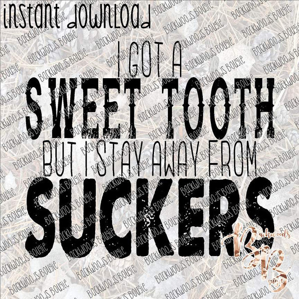 I Got a Sweet Tooth INSTANT DOWNLOAD print file PNG