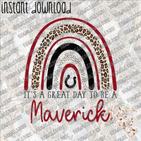 It's a Great Day to be a Maverick (Germantown) INSTANT DOWNLOAD print file PNG