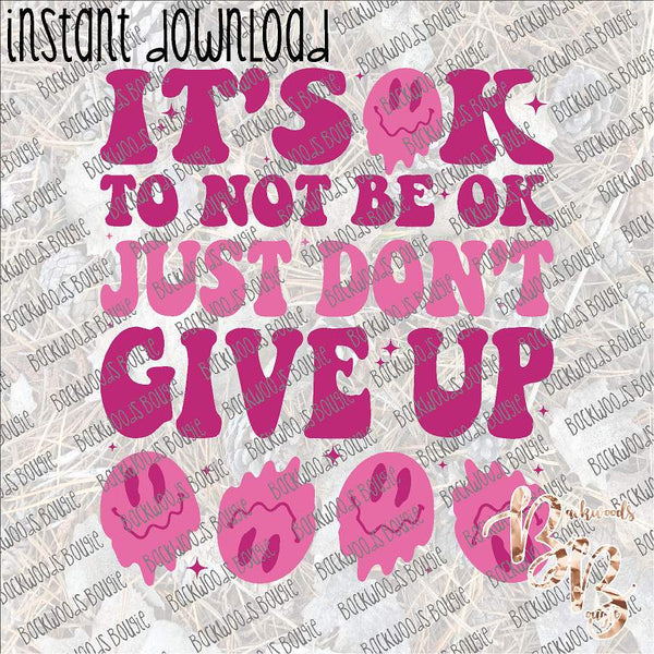 It's Ok to not be Ok - Melted Smiley INSTANT DOWNLOAD print file PNG