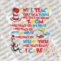 I Will Teach Dr Seuss SUBLIMATION Transfer READY to PRESS