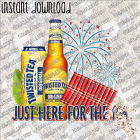 Just here for the Tea (Twisted Tea) Patriotic 2 INSTANT DOWNLOAD print file PNG