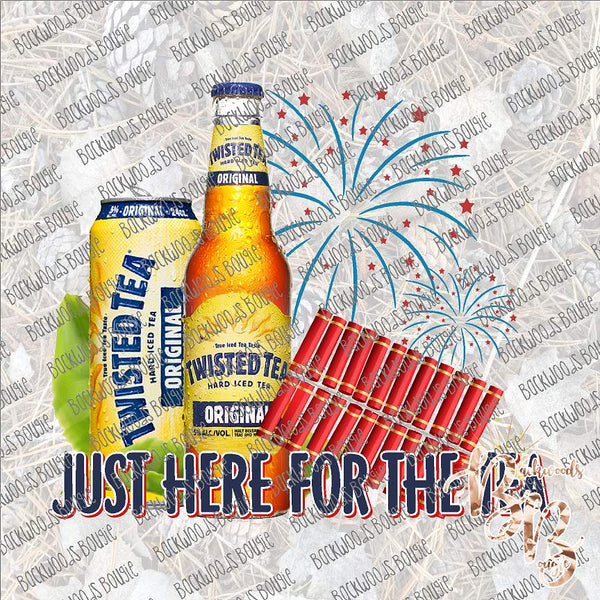 Just here for the Tea (Twisted Tea) Patriotic 2 SUBLIMATION Transfer READY to PRESS