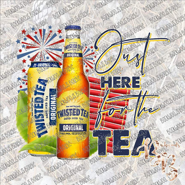 Just here for the Tea (Twisted Tea) Patriotic SUBLIMATION Transfer READY to PRESS