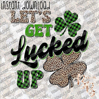 let's get lucked up instant download print file png