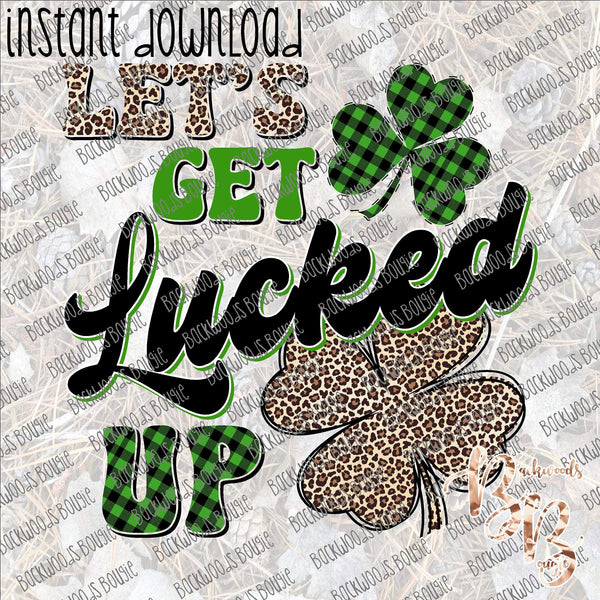 let's get lucked up instant download print file png