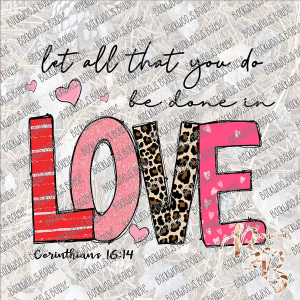 Let All That You Do LOVE Valentine SUBLIMATION Transfer READY to PRESS