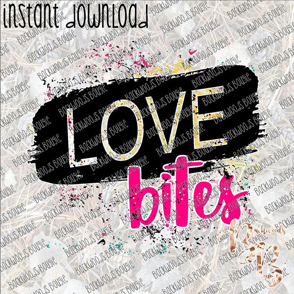 Love Bites Grunge INSTANT DOWNLOAD print file PNG