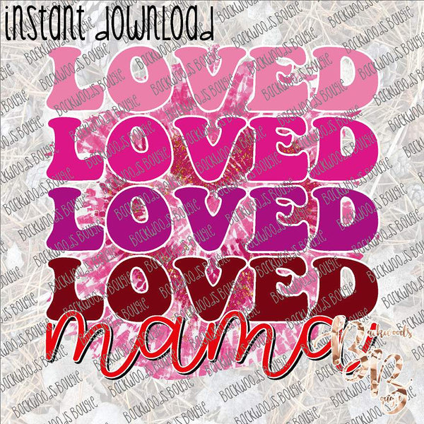 Loved Stack Mama INSTANT DOWNLOAD print file PNG