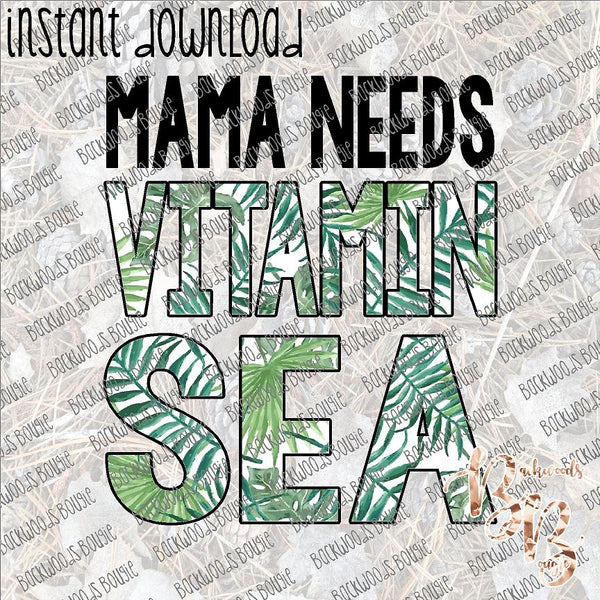 Mama Needs Vitamin Sea INSTANT DOWNLOAD print file PNG