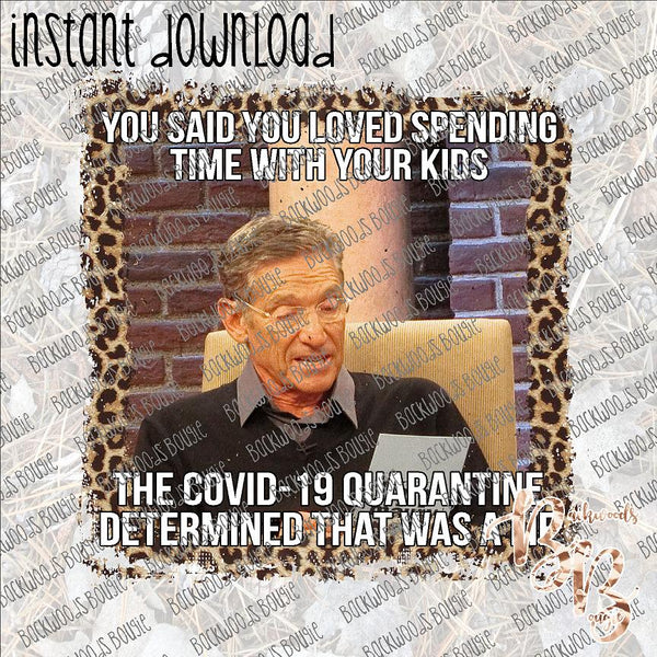 Maury Covid 19 Kids INSTANT DOWNLOAD print file PNG