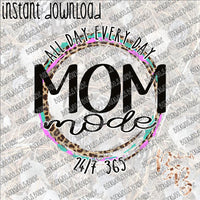 Mom Mode INSTANT DOWNLOAD print file PNG