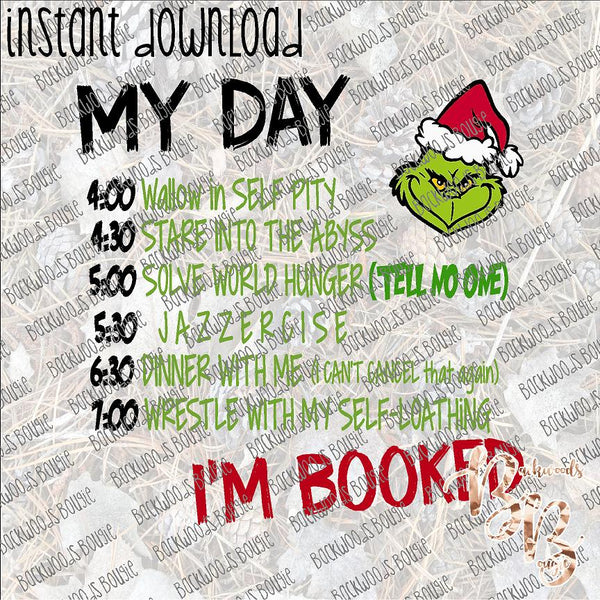 My Day Grinch INSTANT DOWNLOAD print file PNG