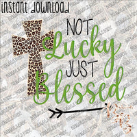 Not Luck Just Blessed 2 INSTANT DOWNLOAD print file PNG mama