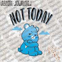 Not Today Grumpy Bear INSTANT DOWNLOAD print file PNG