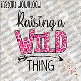 Raising Wild Things and Raising a Wild Thing (girl) SET (two files) INSTANT DOWNLOAD print file PNG