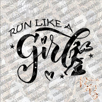 Run Like a Girl SUBLIMATION Transfer READY to PRESS