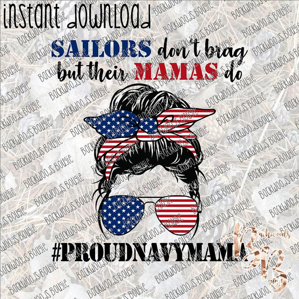 Sailors Don't Brag but Their Mamas Do INSTANT DOWNLOAD print file PNG