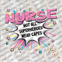 Superhero Nurse SUBLIMATION Transfer READY to PRESS