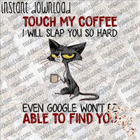 Touch My Coffee Cat Outline INSTANT DOWNLOAD print file PNG