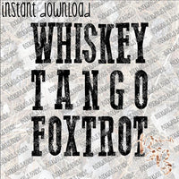 Whiskey Tango Foxtrot INSTANT DOWNLOAD print file PNG