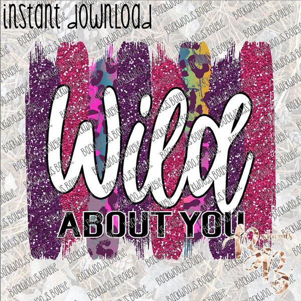 Wild about You Brushstrokes INSTANT DOWNLOAD print file PNG