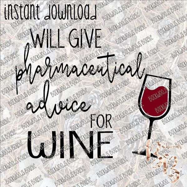 Will give Pharmaceutical Advice for Wine INSTANT DOWNLOAD print file PNG