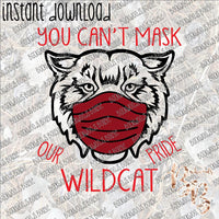 You can't Mask our Wildcat Pride INSTANT DOWNLOAD print file PNG