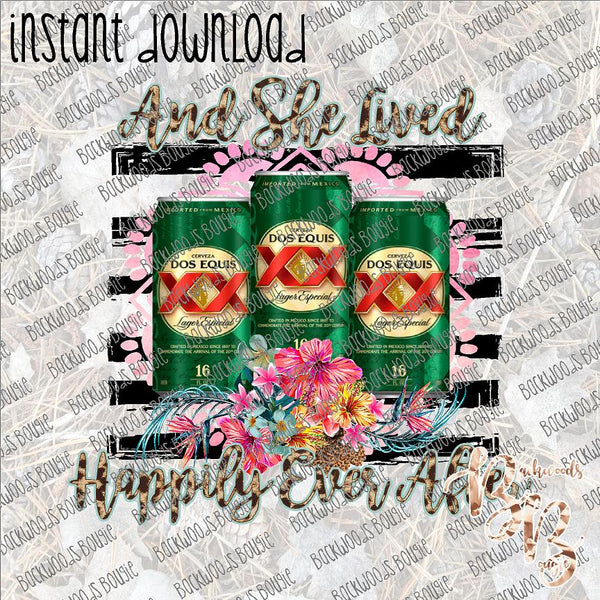 And She Lived Happily Ever After Dos Equis XX INSTANT DOWNLOAD print file PNG