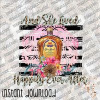 And She Lived Happily Ever After Crown Royal INSTANT DOWNLOAD print file PNG