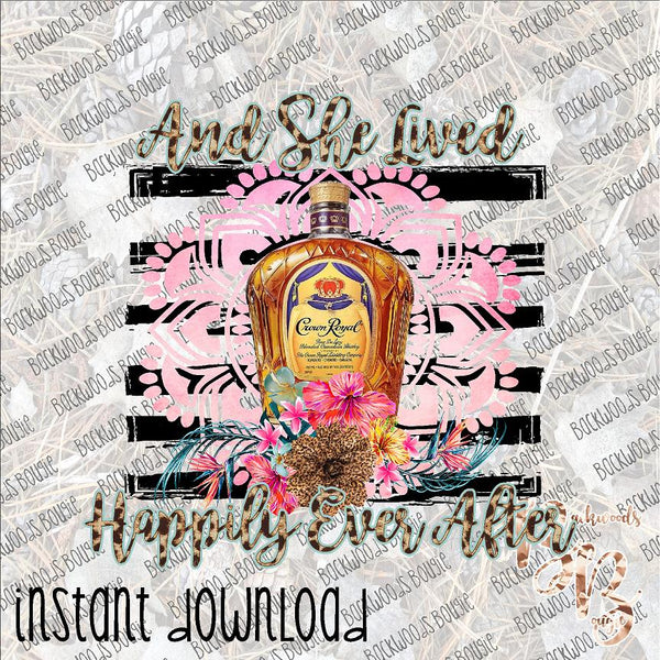 And She Lived Happily Ever After Crown Royal INSTANT DOWNLOAD print file PNG