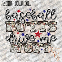 Baseball Butts Drive Me Nuts INSTANT DOWNLOAD print file PNG