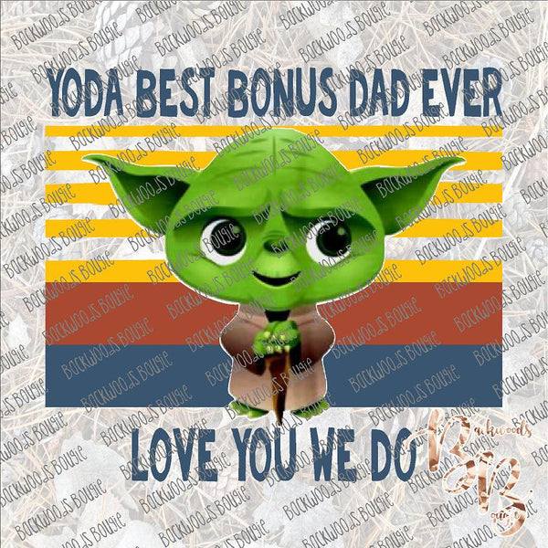 Yoda Best Bonus Dad SUBLIMATION Transfer READY to PRESS