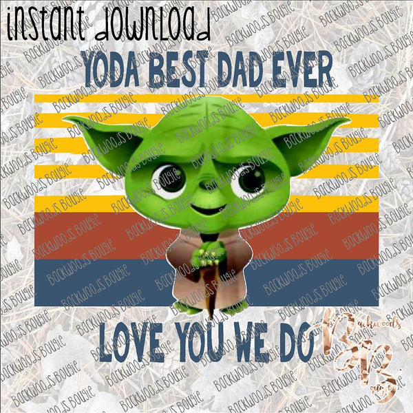 Yoda Best Dad INSTANT DOWNLOAD print file PNG